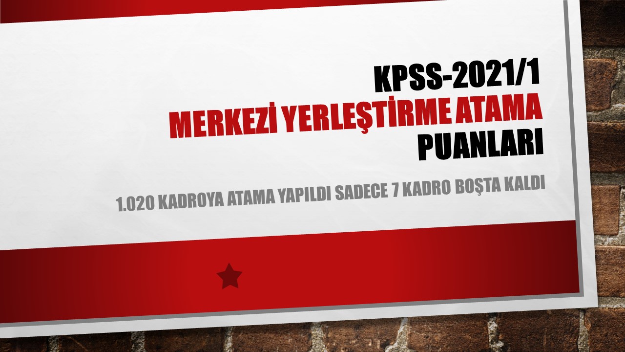 kpss merkezi yerleştirme atama puanları 2021